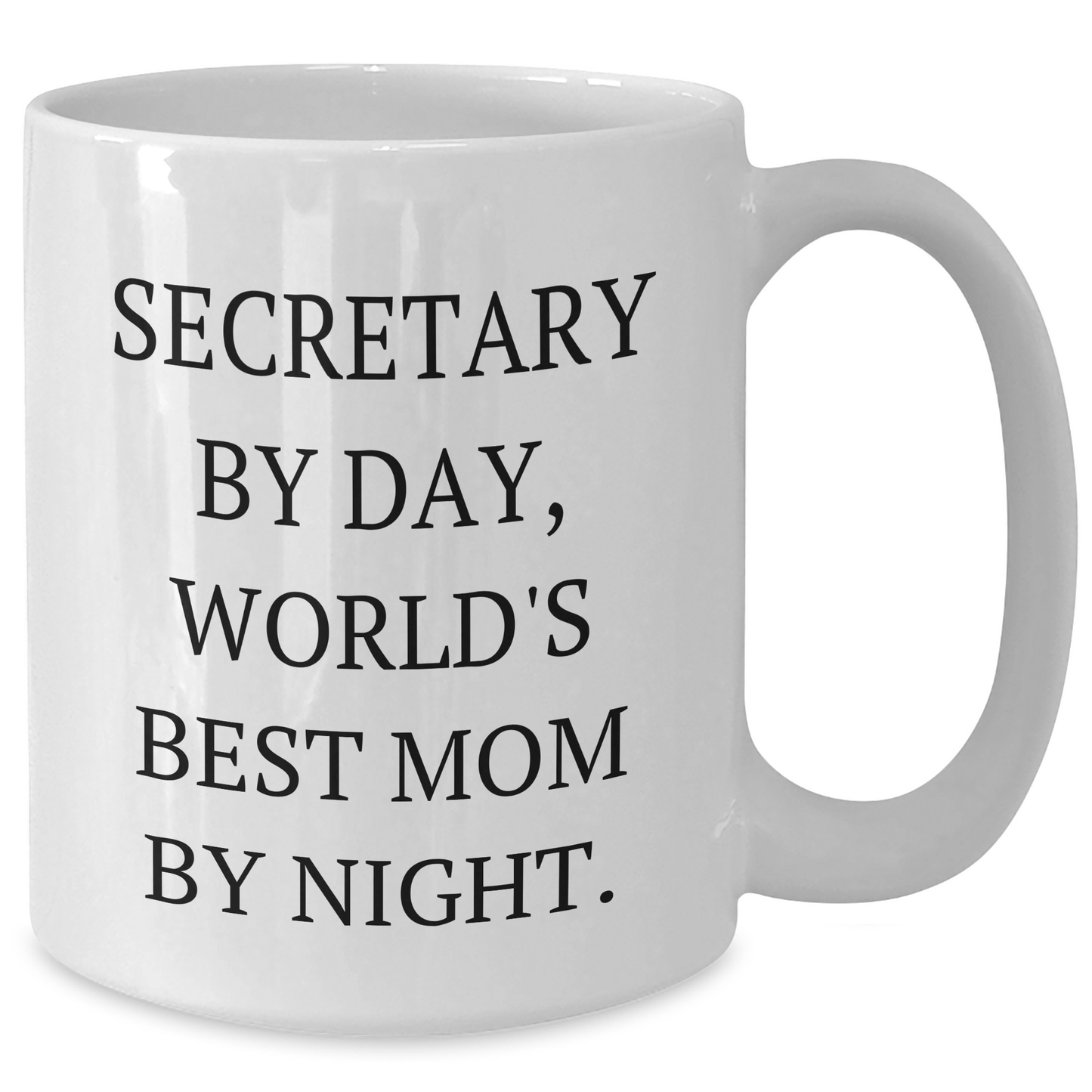 Funny Secretary Gifts from Men, Unique White Coffee Mug for Mother's Day, 'Secretary By Day, World's Best Mom By Night.' - Victory Thru Vision 