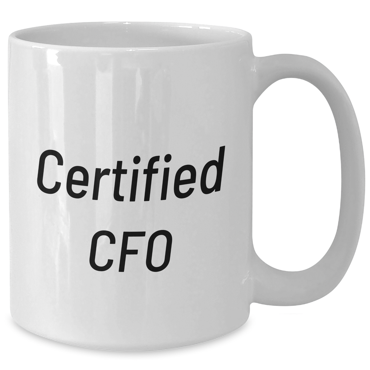 Funny CFO Quotes White Coffee Mugs Gifts from Men to Chief Financial Officers on Father's Day - Victory Thru Vision 
