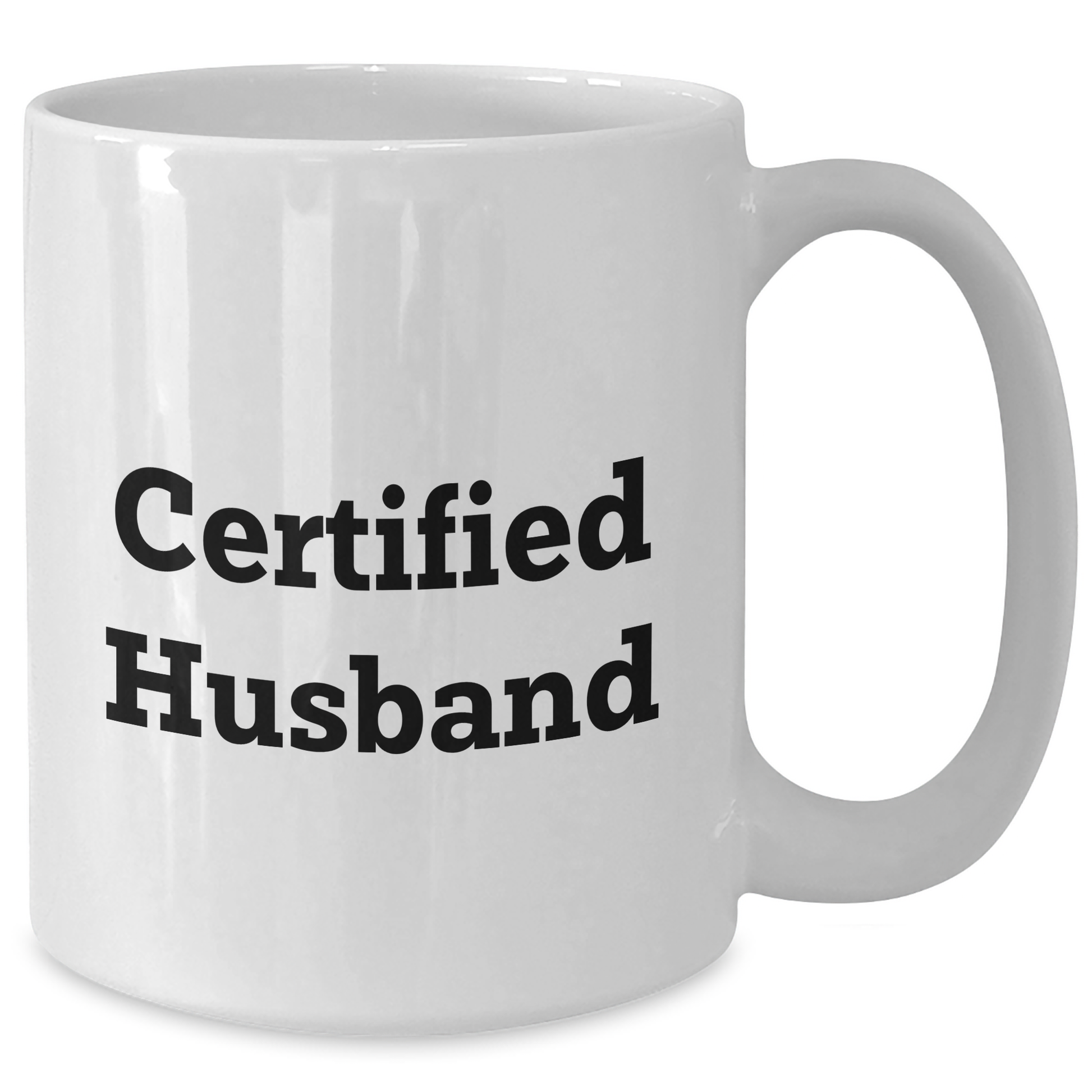 Funny Husband Gifts from Wife - 'Certified Husband' Quote White Coffee Mug, 11oz or 15oz Capacity, Microwave and Dishwasher Safe for Father's Day - Victory Thru Vision 
