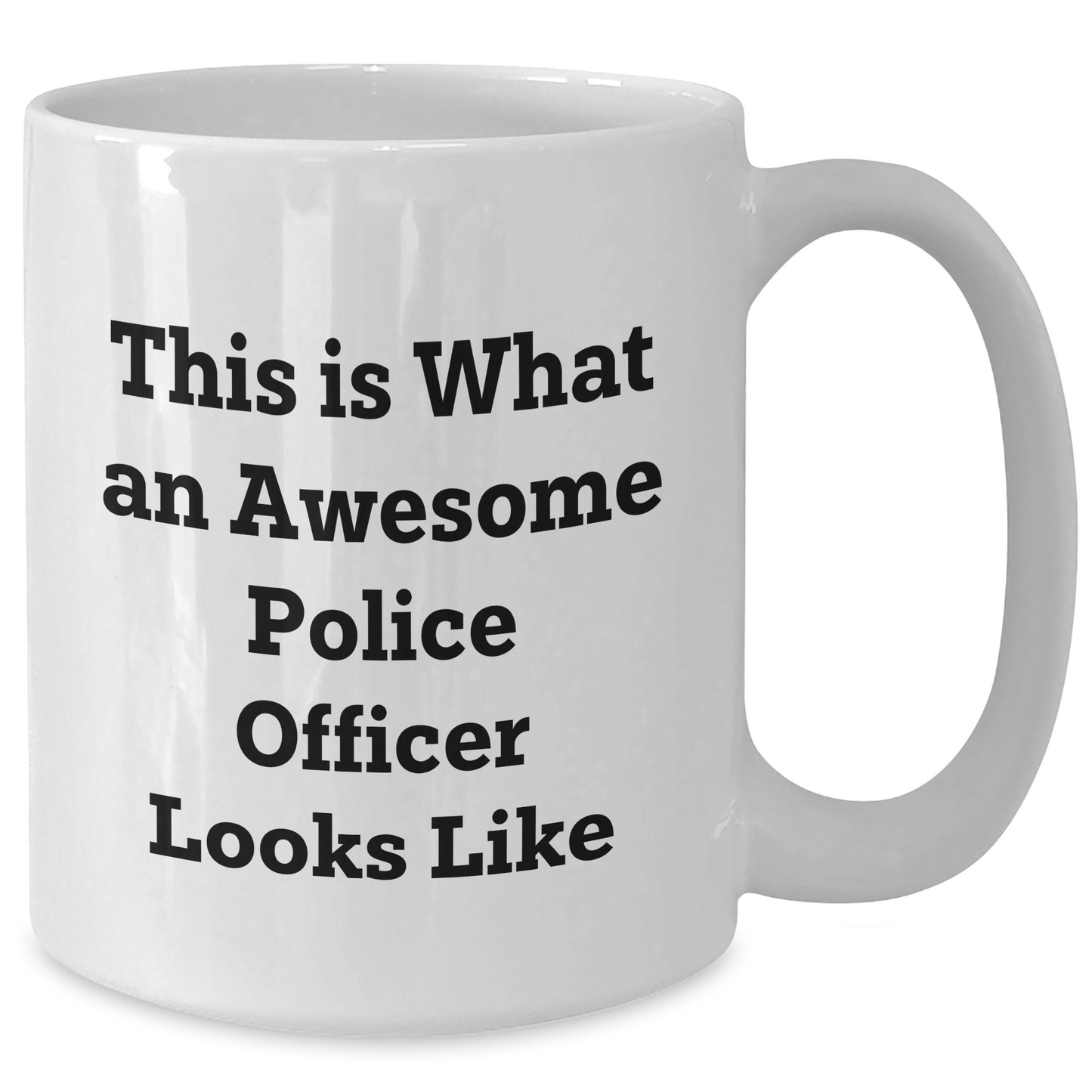 Funny Police Officer Gifts, White Coffee Mug with 'This Is What An Awesome Police Officer Looks Like', Perfect for Father's Day, Gifts from Men to Police Officers - Victory Thru Vision 