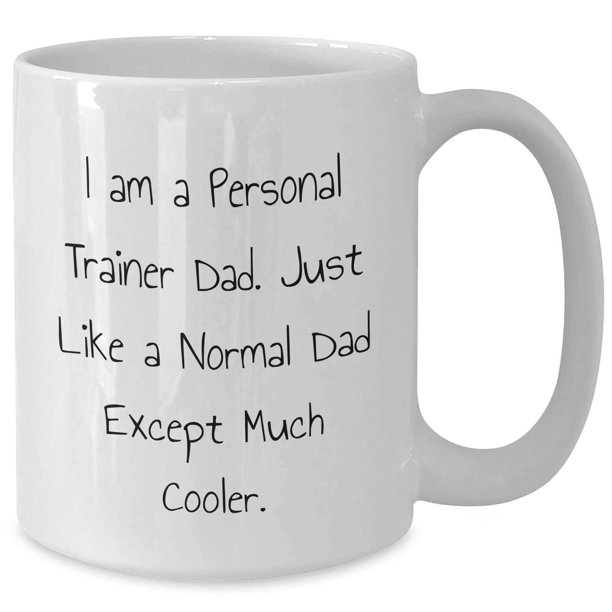 Personal Trainer Dad Gifts, Funny White Coffee Mug for Father's Day, 'I Am A Personal Trainer Dad', 11oz or 15oz Ceramic Mug, Gifts from Dad to Personal Trainer - Additional