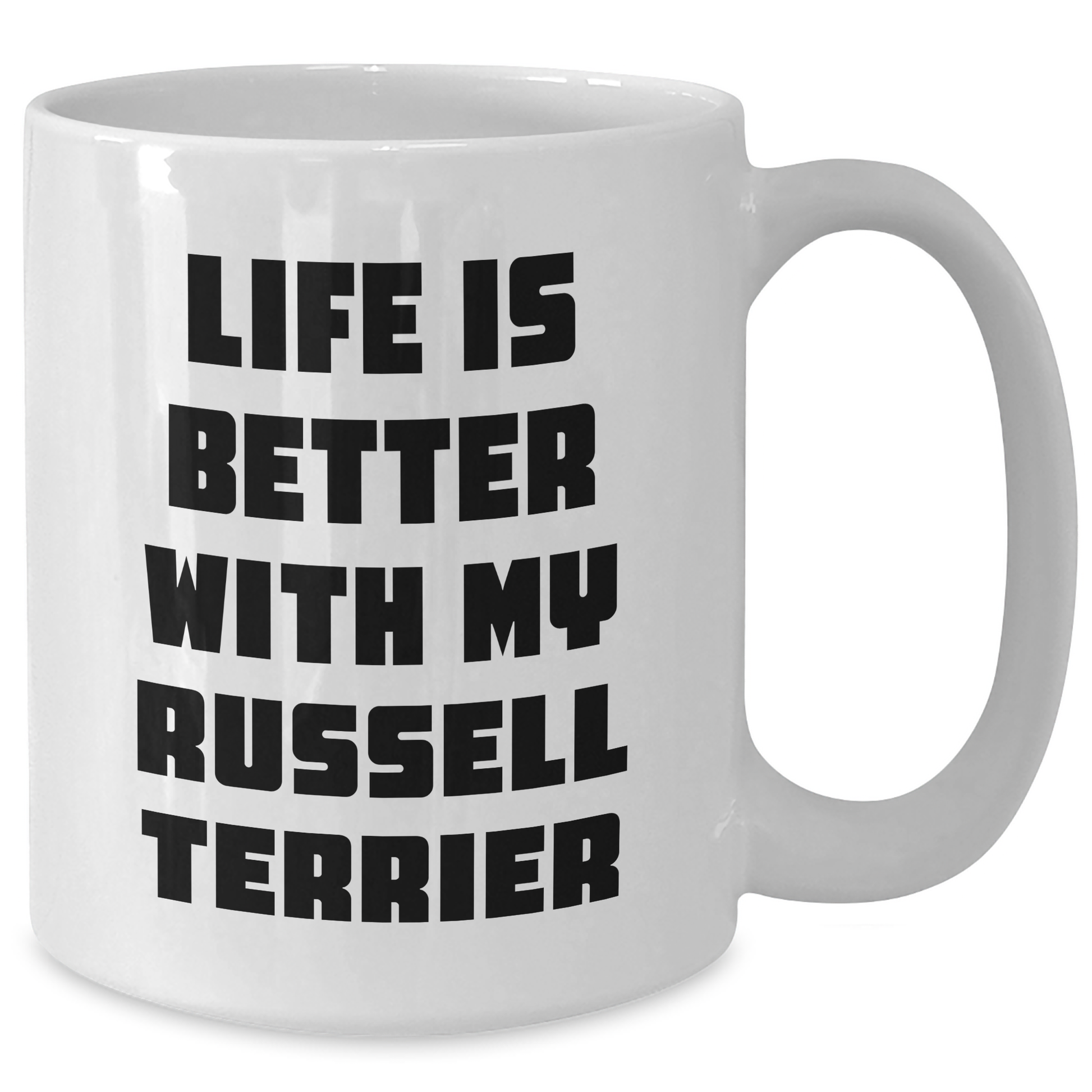 Russell Terrier Dog Lovers Funny Gifts from Men for Father's Day Unique White Coffee Mugs, 'Life Is Better With My Russell Terrier' Inspirational Quote - Victory Thru Vision 