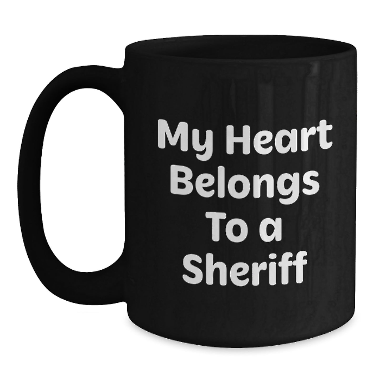 Funny Sheriff Gifts for Valentine's - 'My Heart Belongs To A Sheriff' Black Coffee Mug, Perfect for Sheriff Lovers, Sheriff Enthusiasts, Sheriff Wife, Sheriff Husband, or Sheriff Friends - Main