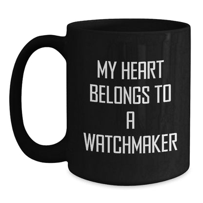 Funny Watchmaker Gifts from Friends, Unique Black Coffee Mugs for Watchmaker Lovers, Heart Belongs To A Watchmaker, Christmas Unique Gifts - Main