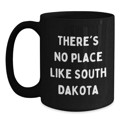 South Dakota Funny Quote Black Coffee Mugs, Gifts for Men from South Dakota, Unique Christmas Unique Gifts for Women - Main