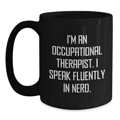 Funny Gifts from Occupational Therapist Friends for Christmas Unique Black Coffee Mugs - 'I Speak Fluently In genius' Quote Ceramic Mug - Main