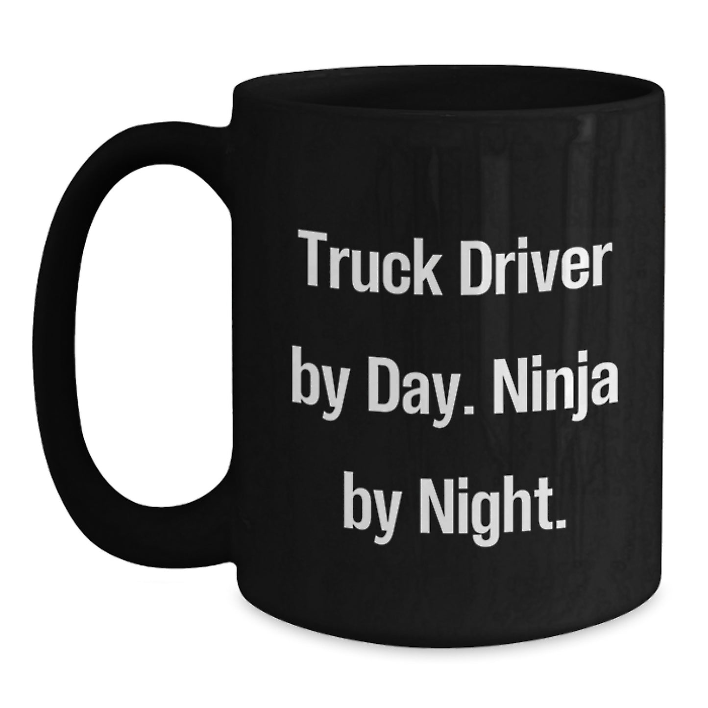 Truck Driver Gifts from Friends to Men - 'Truck Driver By Day Ninja By Night' Black Coffee Mug for Christmas Unique Gifts - Main
