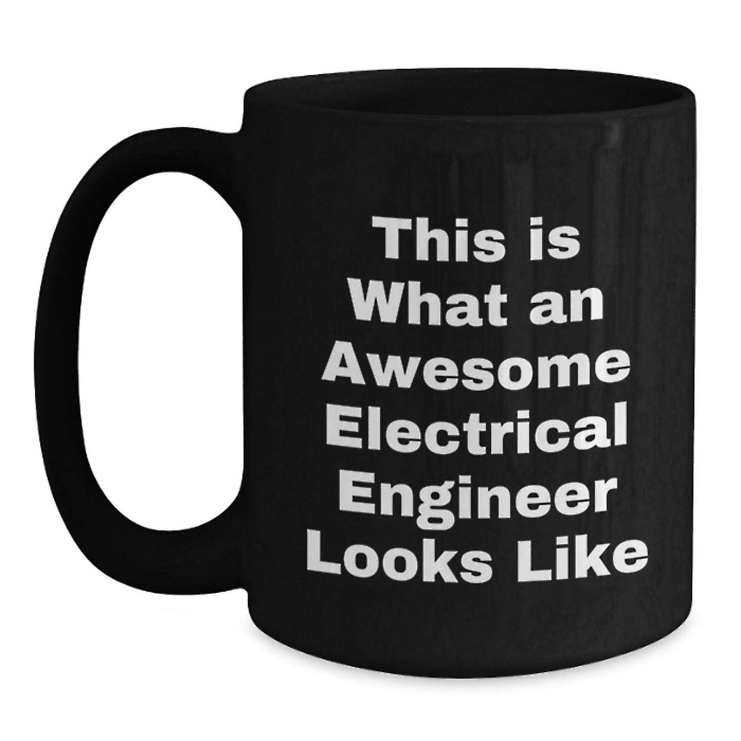 Funny Electrical Engineer Gifts for Men - Electrical Engineer Christmas Unique Mugs - Inspirational 'This Is What An Awesome Electrical Engineer Looks Like' Black Coffee Mug from Friends - Main