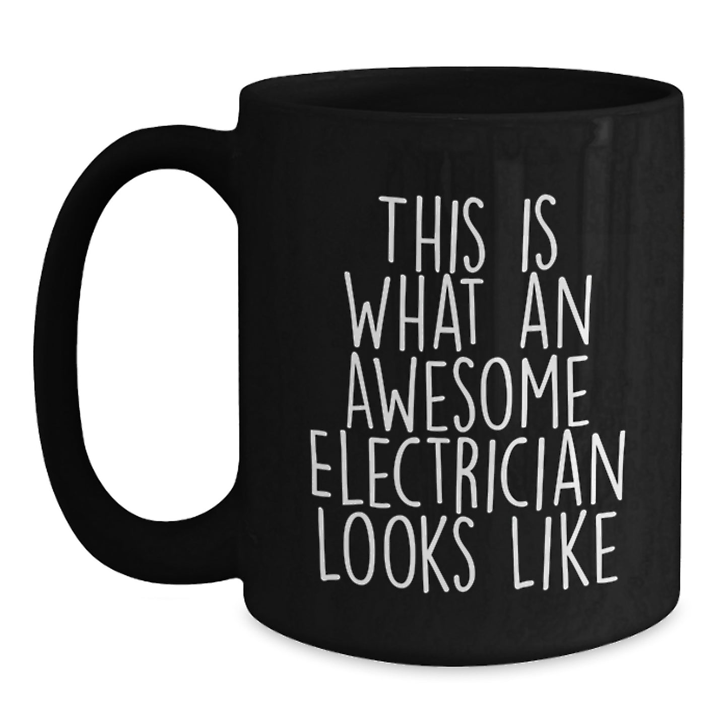 Funny Electrician Gifts from Men for Christmas Unique Gifts - Inspirational Black Coffee Mug, This Is What An Awesome Electrician Looks Like - Main