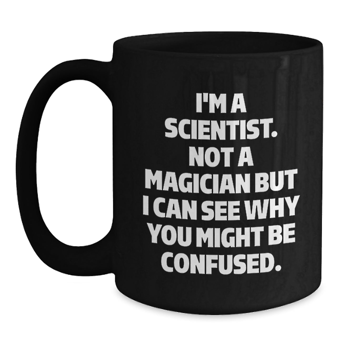 Funny Scientist Gifts for Men - Christmas Unique Mugs from Friends, Black Coffee Mug for Coworkers, Scientist Men, Scientist Women, Scientist Friends - Main