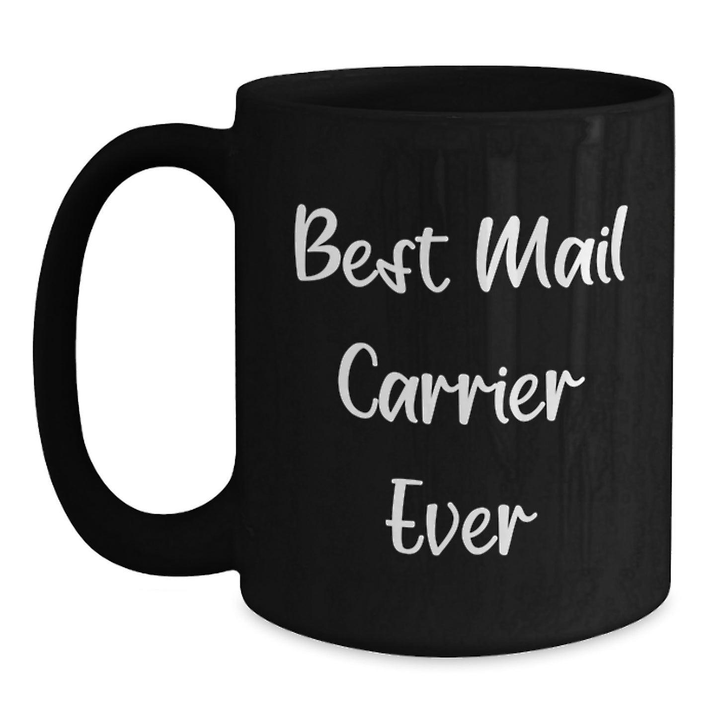 Funny Mail Carrier Gifts from Friends and Family - Best Mail Carrier Ever Coffee Mug - Valentine's Unique Mugs for Mail Carrier - Main