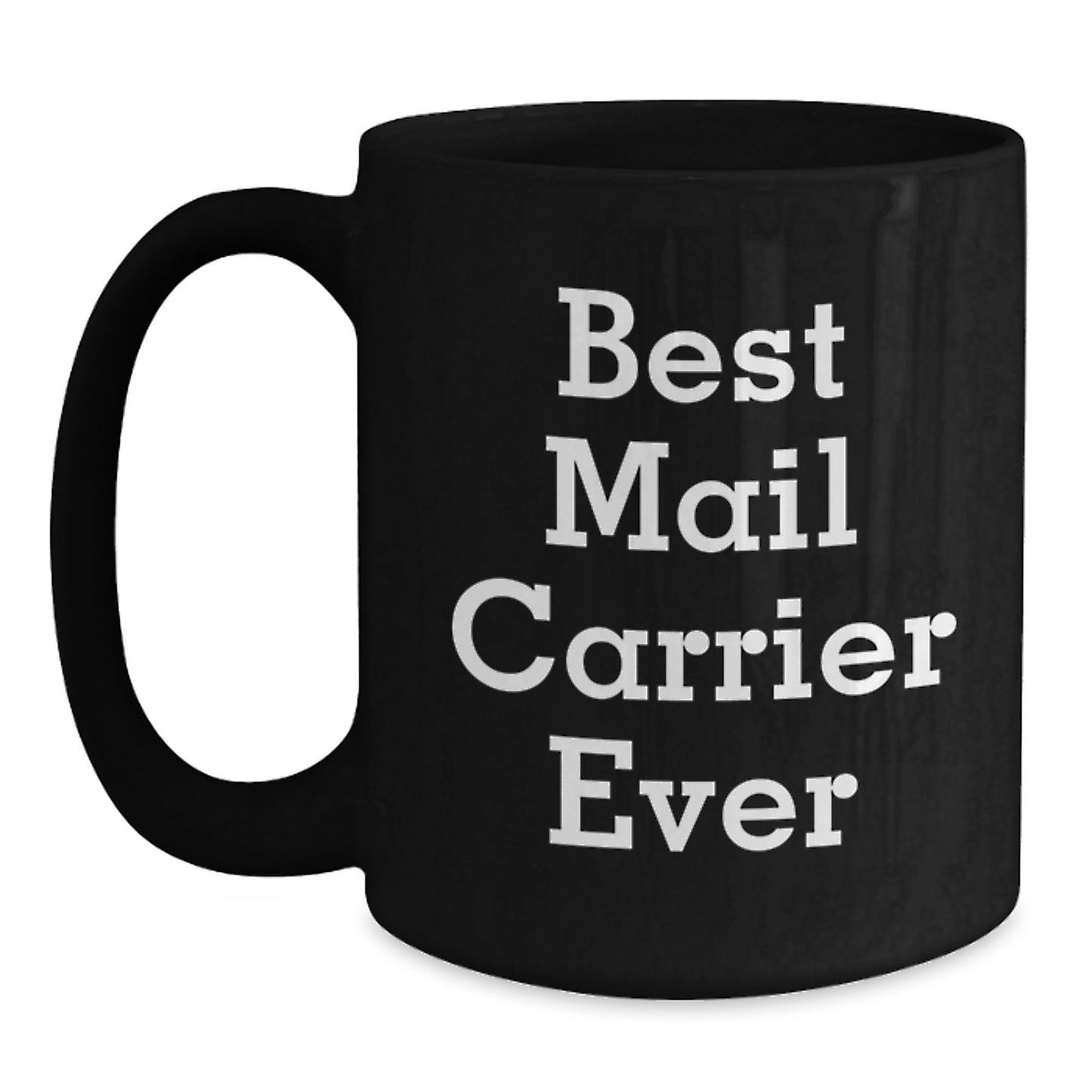 Funny Mail Carrier Gifts from Friends, Unique Black Coffee Mugs for Mail Carrier, Best Mail Carrier Ever Valentine's - Main