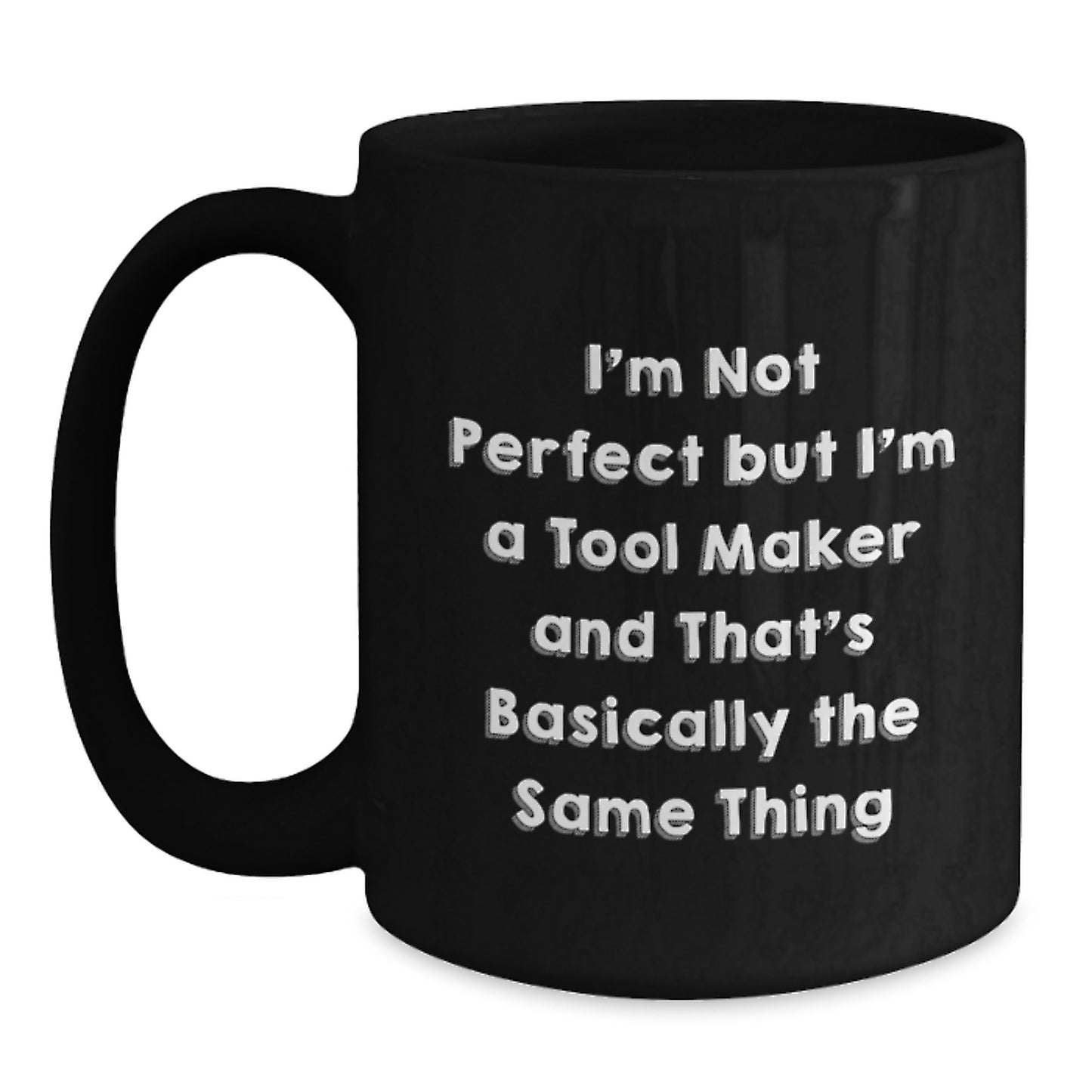 Tool Maker Humor Black Coffee Mugs Funny Quote Christmas Unique Gifts from Family Friends Coworkers to Tool Makers Men Women - Main