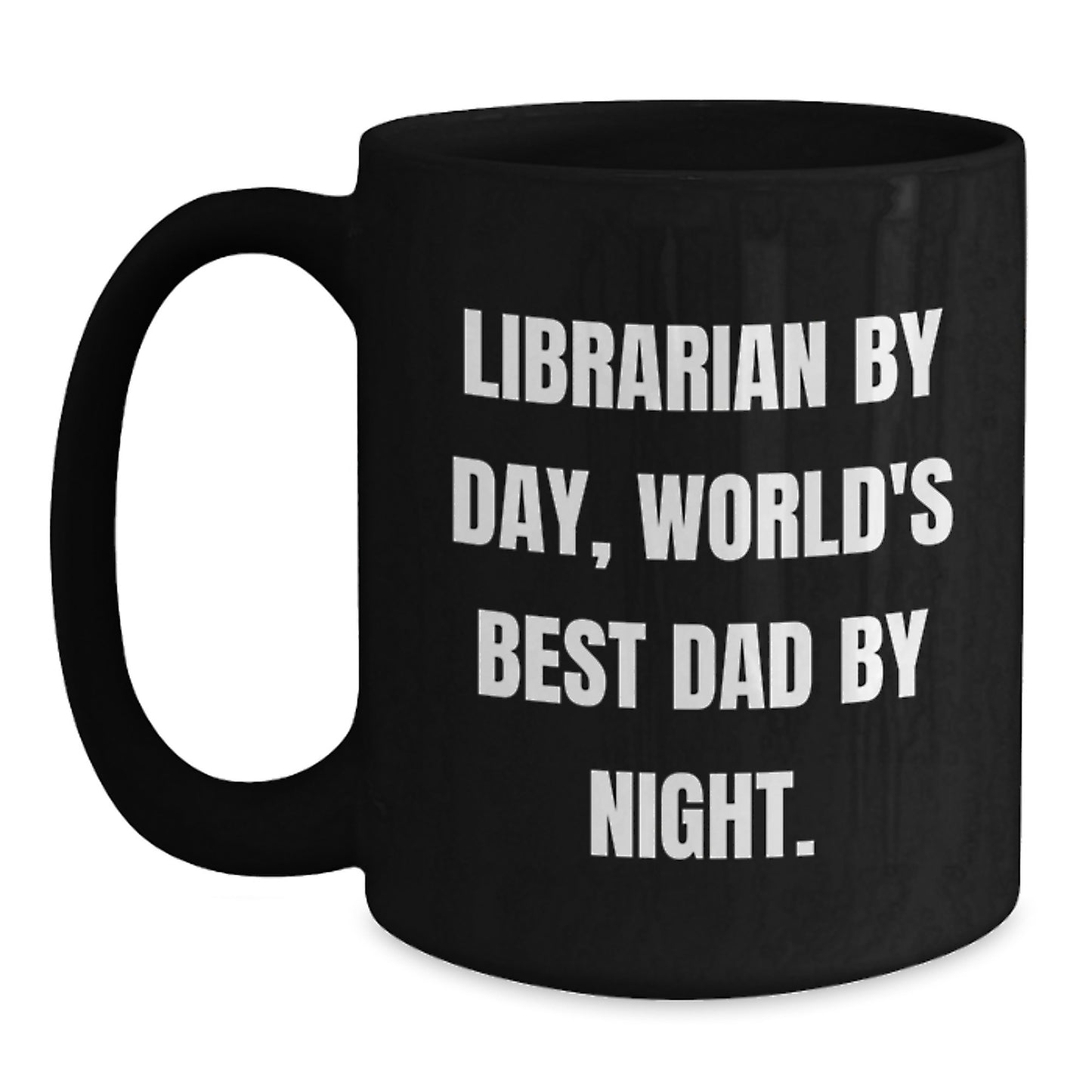 Funny Librarian Gifts from Dad, Unique Christmas Mugs for Librarian By Day, World's Best Dad By Night. - Main