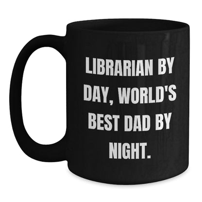 Funny Librarian Gifts from Dad, Unique Christmas Mugs for Librarian By Day, World's Best Dad By Night. - Main
