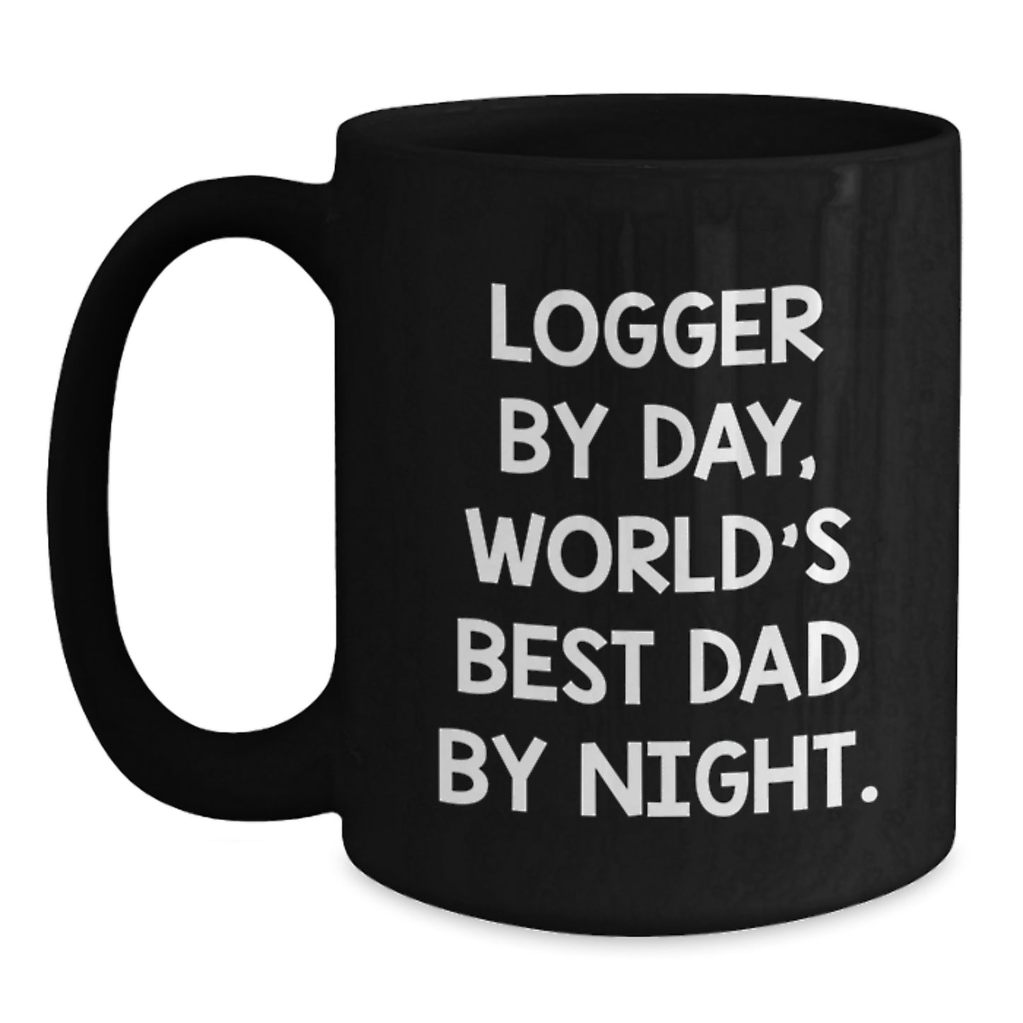 Funny Logger Gifts for Dad from Men, Black Coffee Mug with Logger By Day World's Best Dad By Night - Main