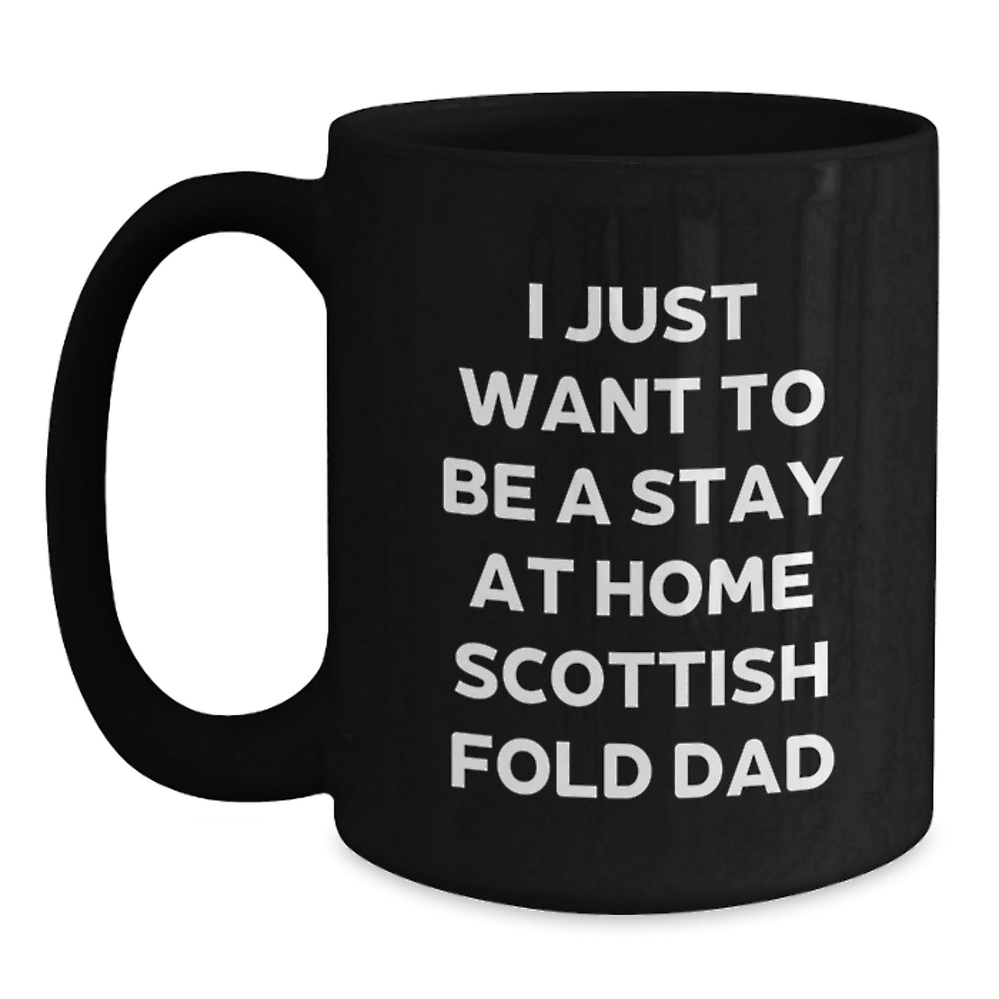 Funny Scottish Fold Cat Gifts for the Ultimate Stay At Home Dad - Black Coffee Mug Christmas Unique Idea from Dad to Scottish Fold Cat Lover - Main