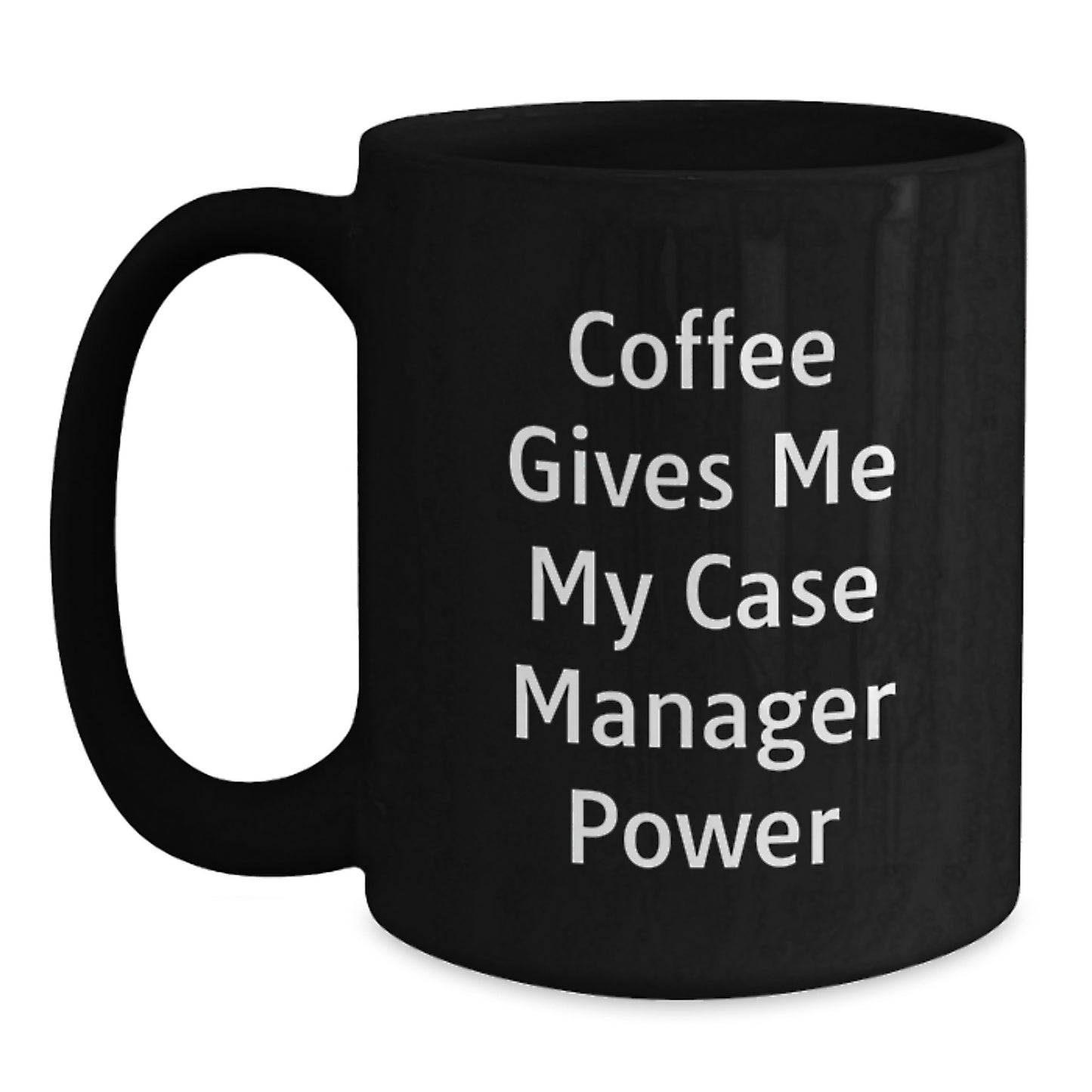 Case Manager Gifts from Friends and Family, Funny Black Coffee Mug, Coffee Gives Me My Case Manager Power Christmas Unique - Main