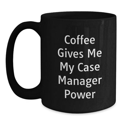 Case Manager Gifts from Friends and Family, Funny Black Coffee Mug, Coffee Gives Me My Case Manager Power Christmas Unique - Main