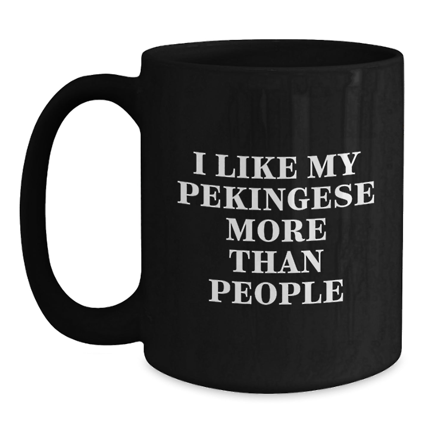 Funny Pekingese Dog Lovers Gifts from Friends, Family, or Coworkers - I Like My Pekingese More Than People, Black Coffee Mug for Birthday Unique Gifts - Main