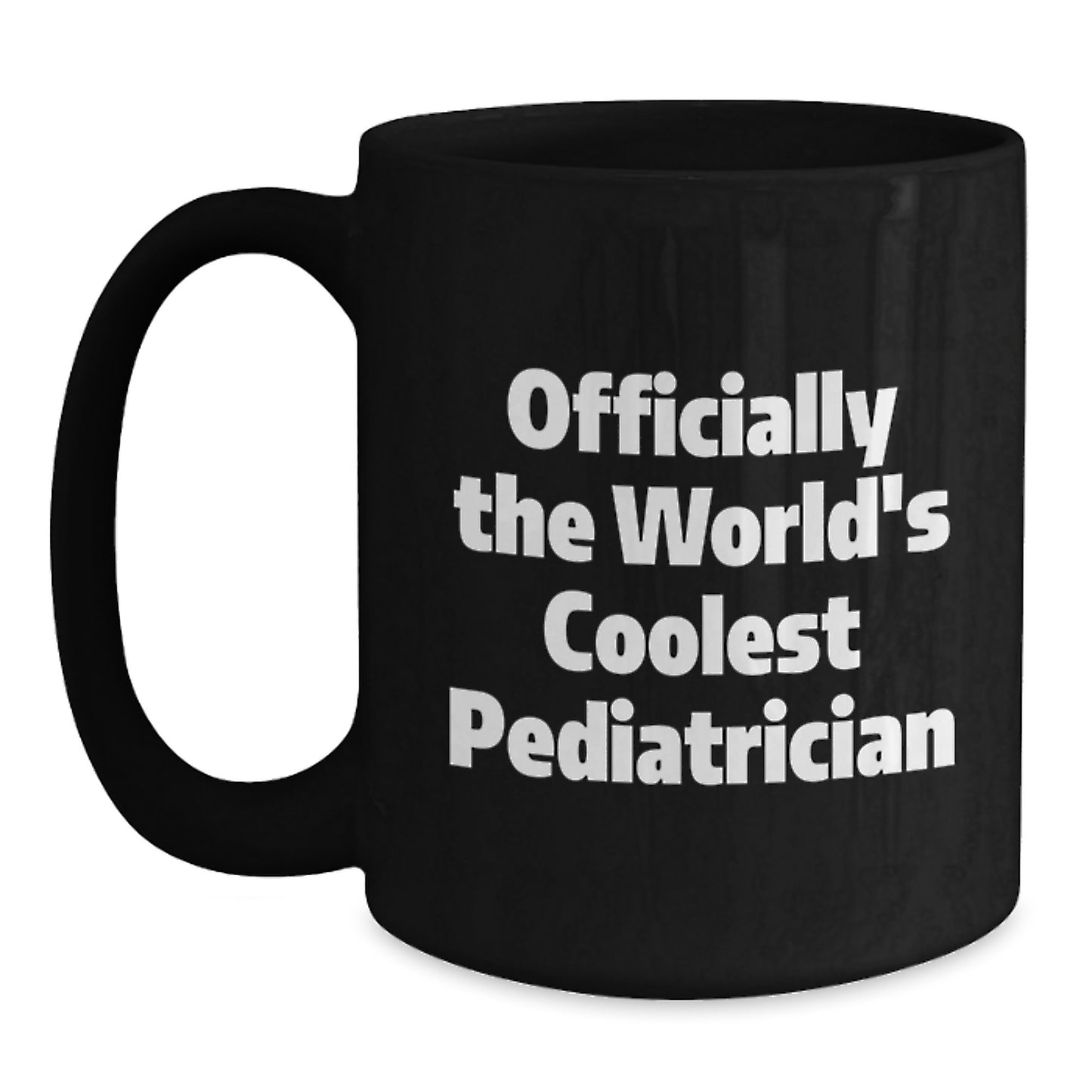 Funny Gifts from Friends to the World's Coolest Pediatrician - Officially Black Coffee Mug Christmas Unique Gifts - Fun Mugs for Pediatricians - Main