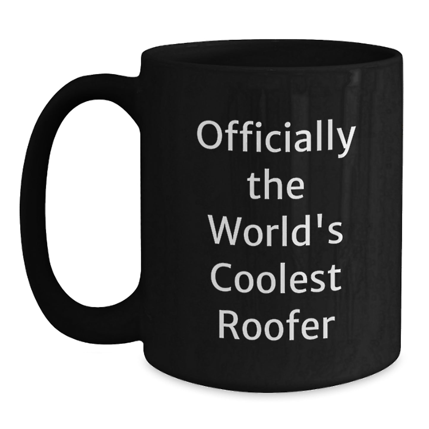 Officially The World's Coolest Roofer Funny Black Coffee Mug Gifts from Friends to Men, Unique Christmas Unique Gifts for Roofer Enthusiasts, Black Coffee Mug for Roofer Lovers, Funny Roofer Humor - Main