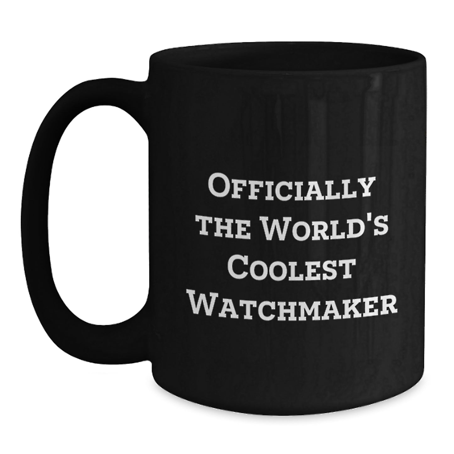 Funny Watchmaker Gifts from Friends for Him, Officially The World's Coolest Watchmaker Quote Black Coffee Mug, Perfect for Christmas Unique Gifts - Main