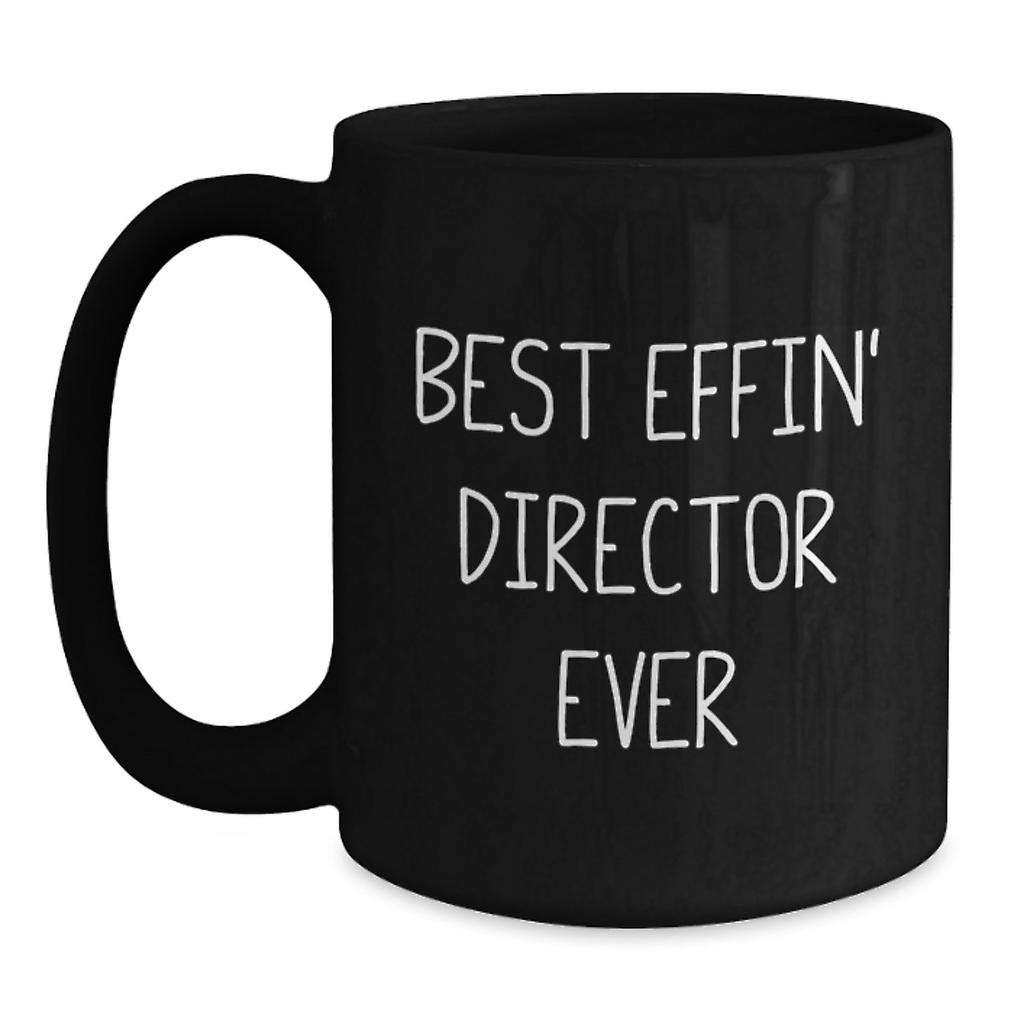 Funny Gifts for Director from Friends and Family, Black Coffee Mug with 'Best Effin' Director Ever' Quote, Perfect for Christmas Unique Gifts - Main