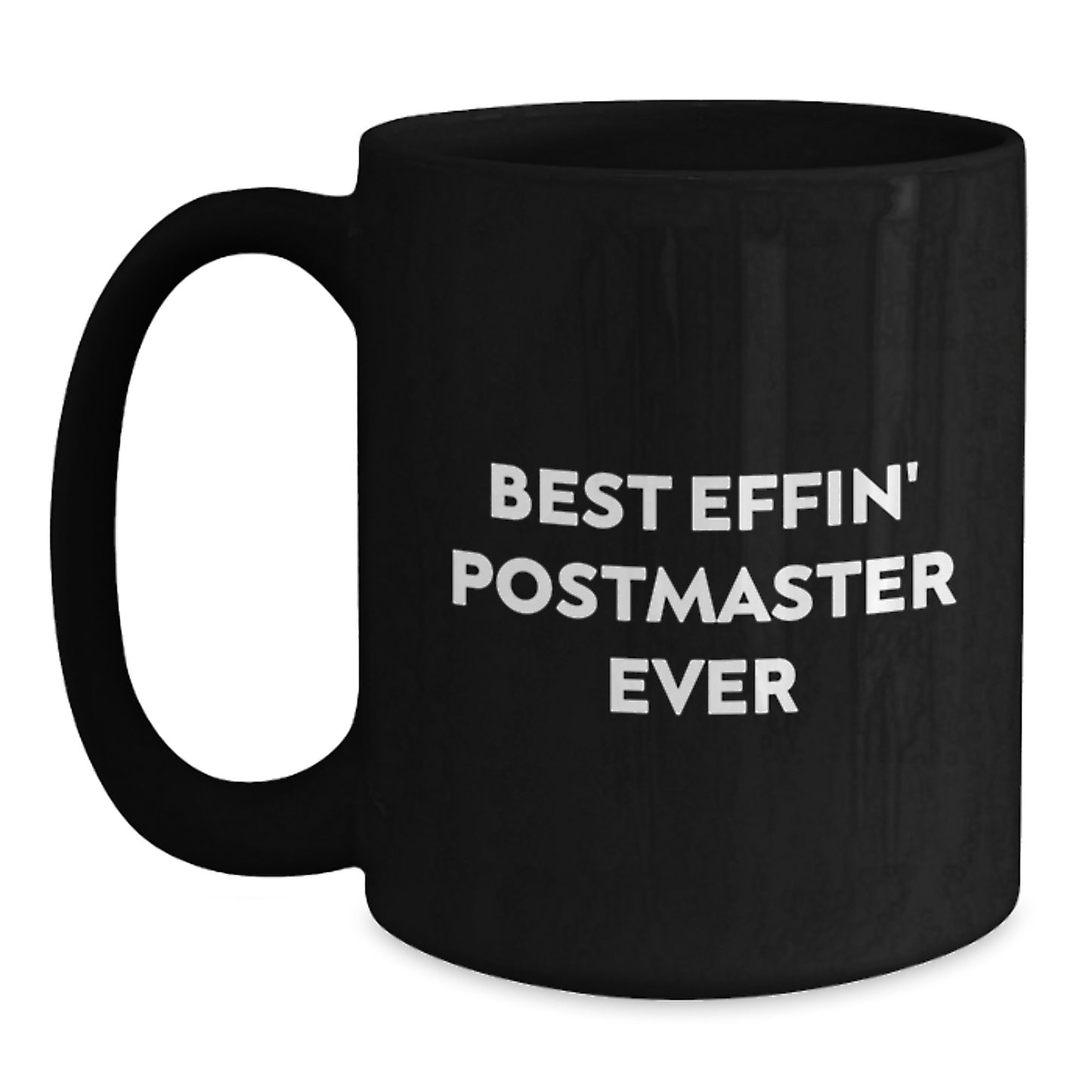Funny Postmaster Gifts, Best Effin' Postmaster Ever, Black Coffee Mug, Perfect for Christmas Unique Gifts from Men to Postmaster - Main