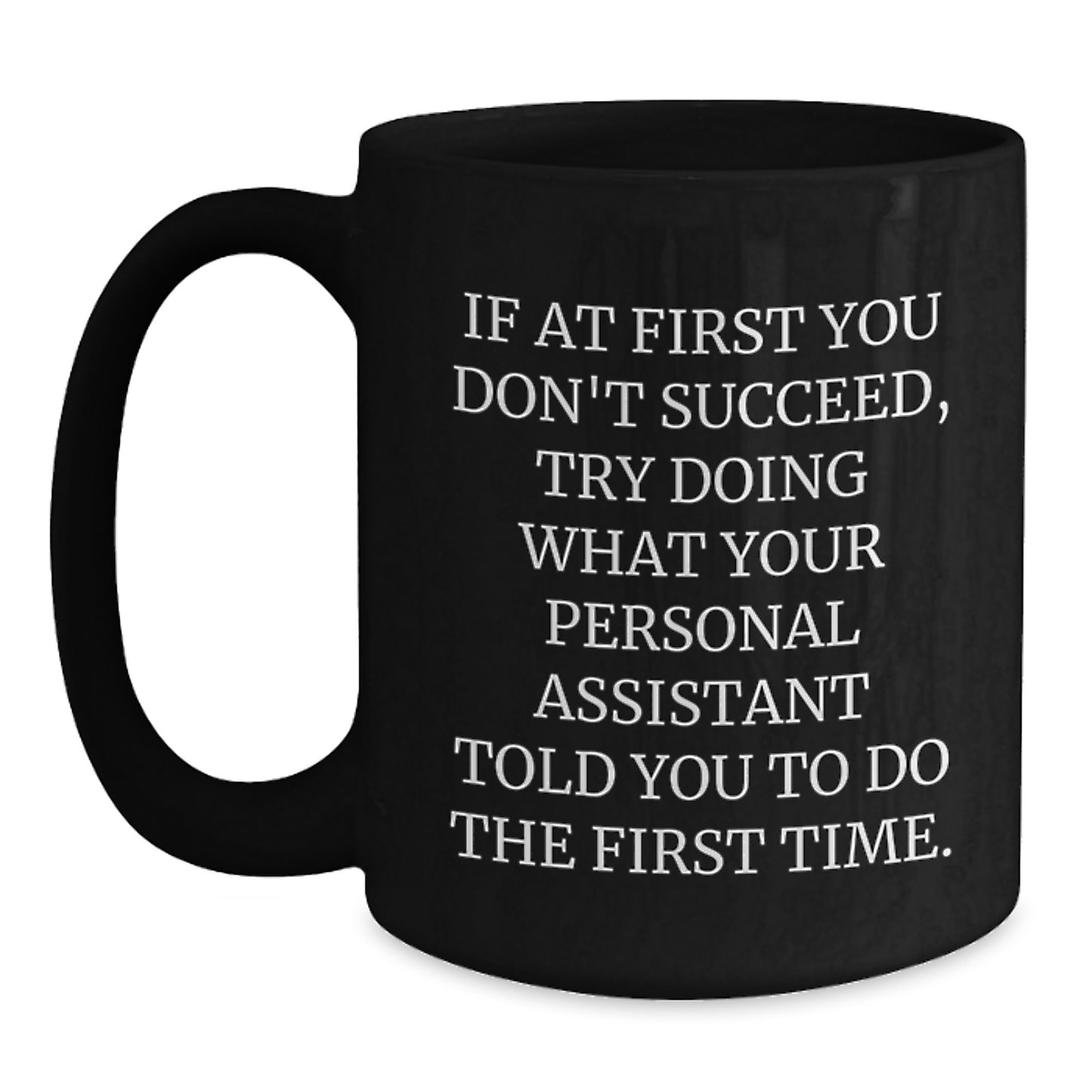 Funny Personal Assistant Gifts from Friends and Family, Unique Black Coffee Mug for Men and Women, Inspirational Quote, Christmas Unique Presents - Main