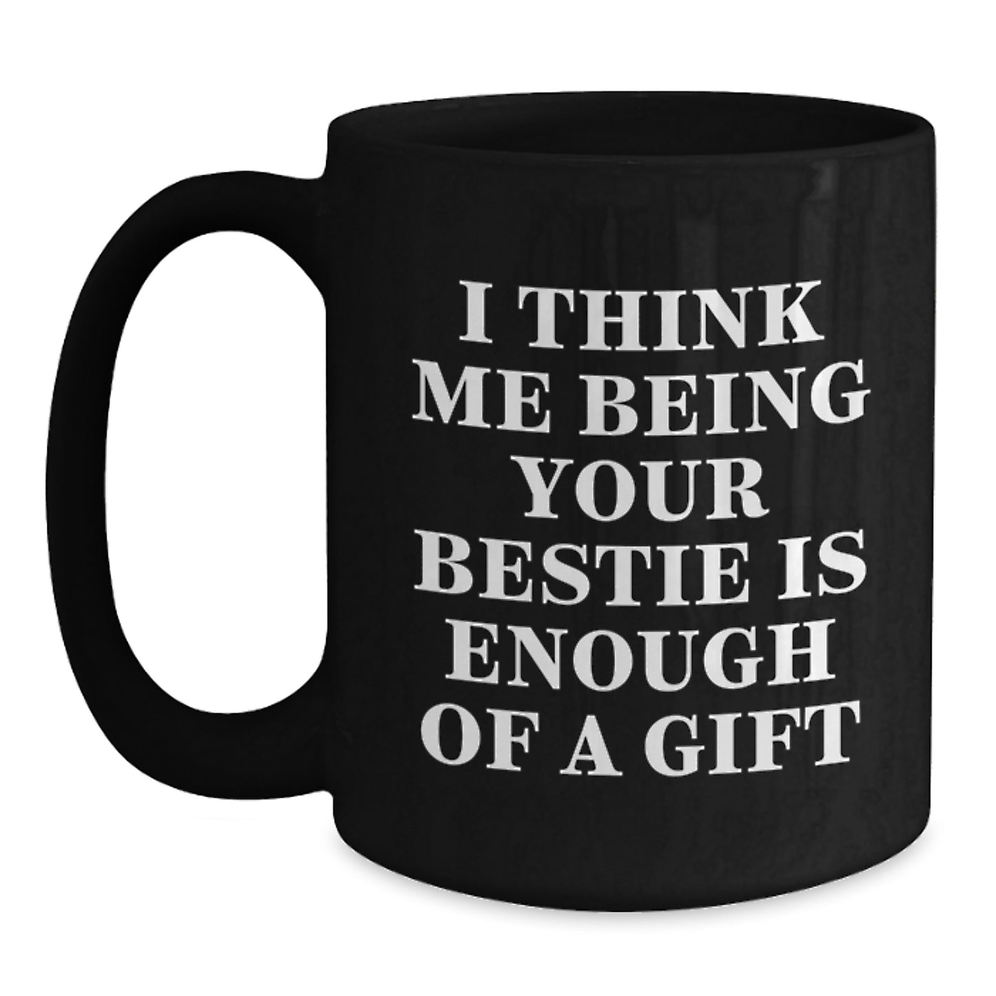 Funny Bestie Gifts from Women to Bestie on Valentine's Black Coffee Mug - Main