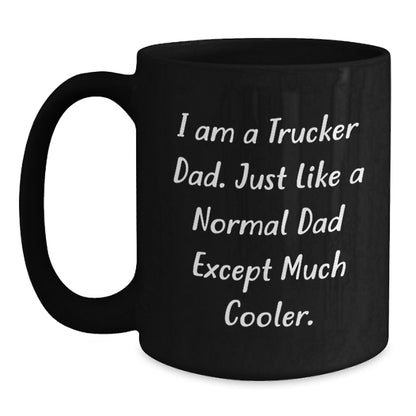 Trucker Dad Funny Mugs Gifts from Friends for Men on Christmas - Black Coffee Mug for Trucker Enthusiasts - Main