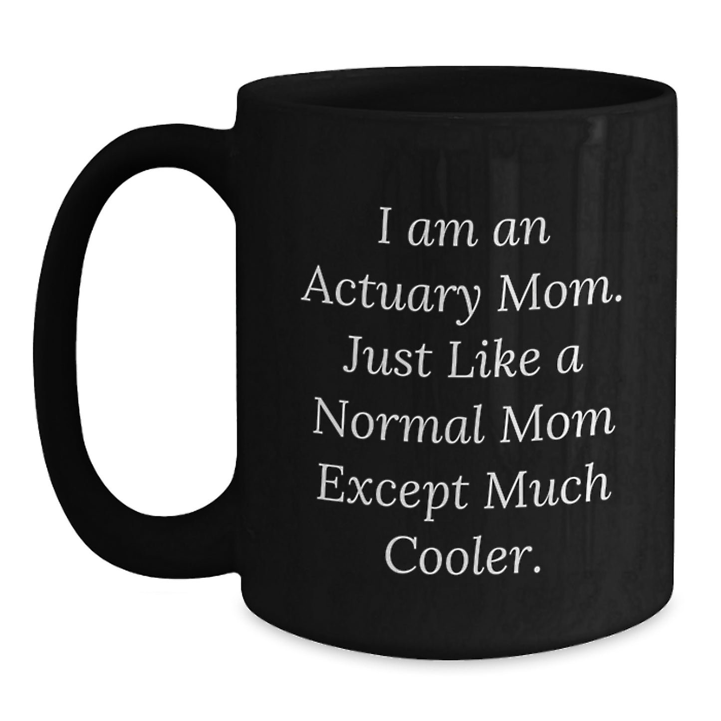 Funny Actuary Gifts for Him, Actuary Mom Black Coffee Mug, Gifts from Actuary Dad, Christmas Unique Gifts - Main