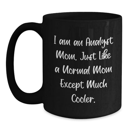 Funny Analyst Mom Gifts from Friends for Men, Black Coffee Mug, Christmas Unique Gifts - Main