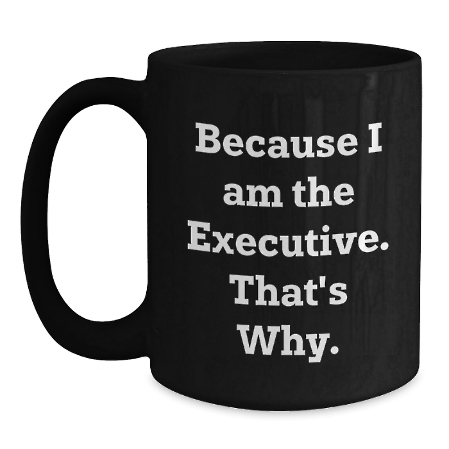 Funny Executive Black Coffee Mug Gifts from Men to Executive Friends - Main