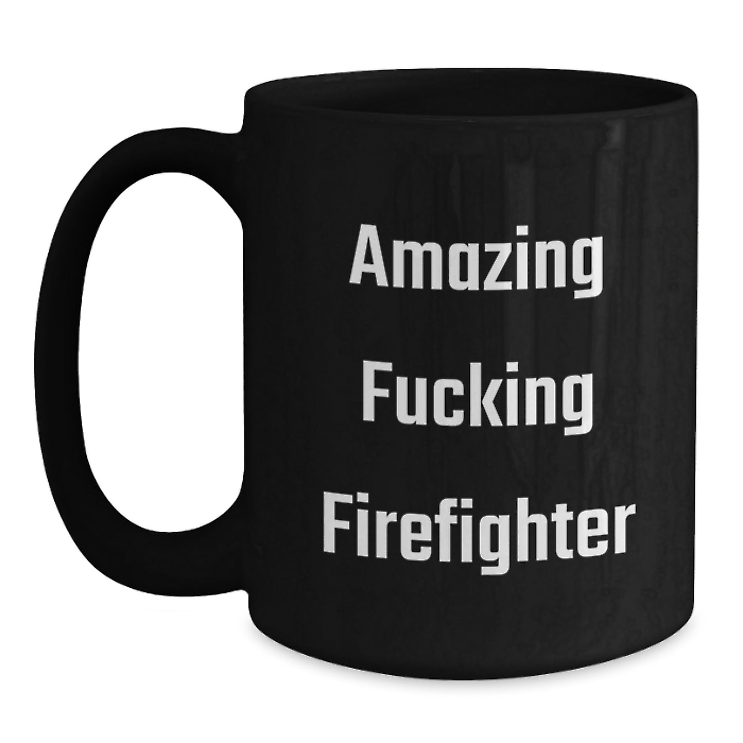 Funny Firefighter Gifts from Friends and Family - Amazing 'F--king Firefighter' Black Coffee Mug, Christmas Unique Presents for Men - Main