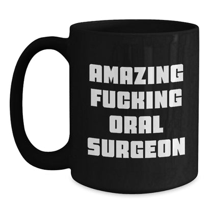Oral Surgeon Gifts, Funny Black Coffee Mug, Christmas Unique Presents for Oral Surgeon Colleagues from Friends - Main