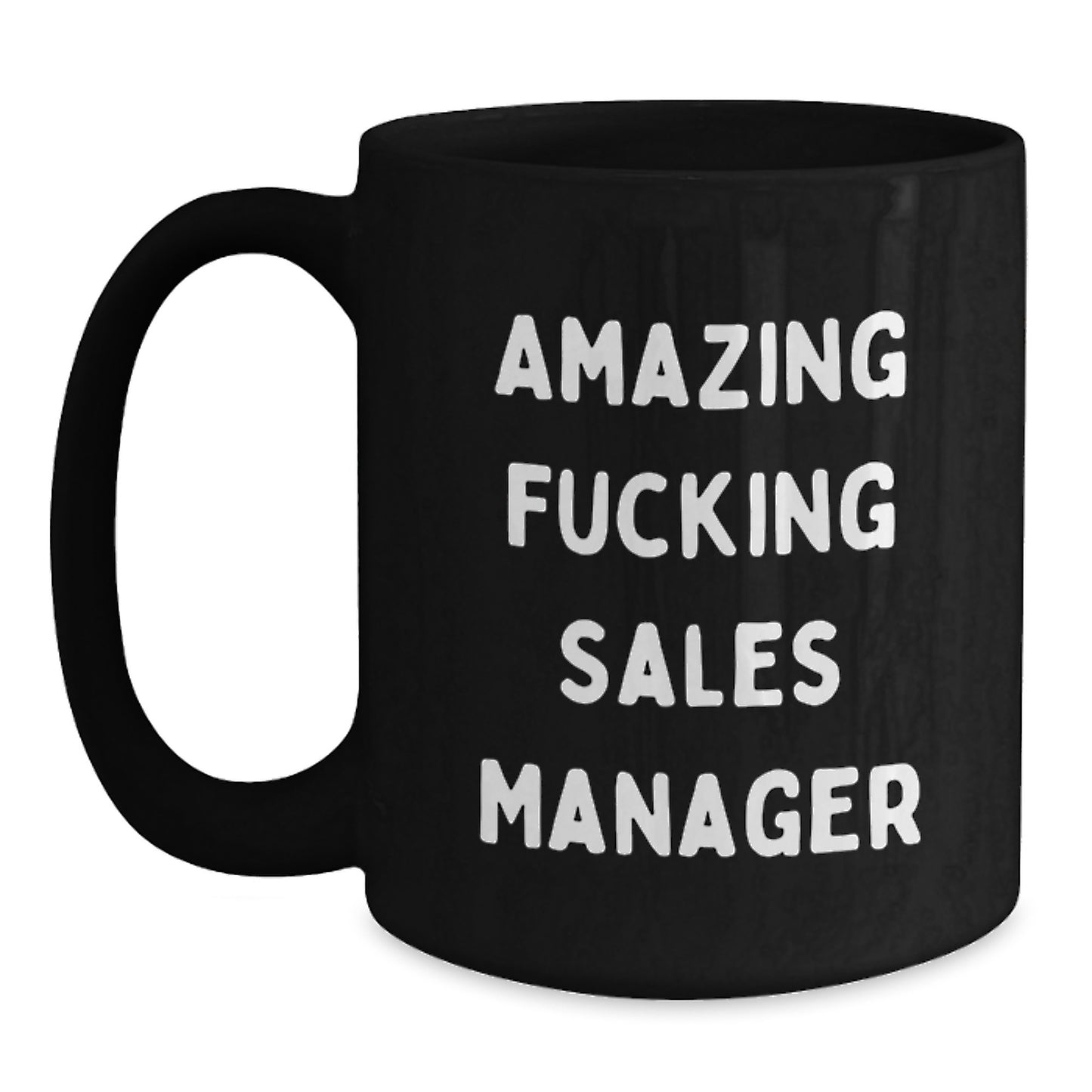 Funny Sales Manager Gifts for Men - 'Amazing F--king Sales Manager' Black Coffee Mug, Unique Christmas Unique Gifts from Friends to Family - Main