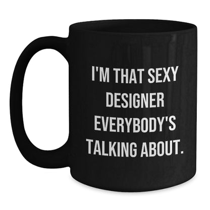 Funny Designer Quotes Black Coffee Mugs Gifts from Friends for Designer Lovers - Unique Christmas Unique Gift Idea - Main