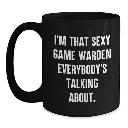 Sexy Game Warden Funny Mugs Gifts for Game Wardens from Friends and Family for Christmas Unique Gift Ideas - Main