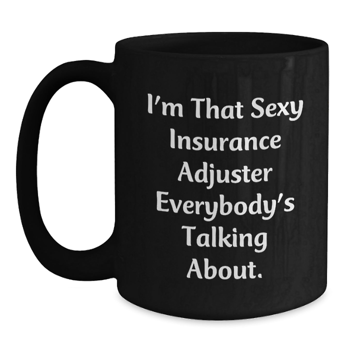 Funny Insurance Adjuster Gifts from Friends, Insurance Adjuster Humor Mugs, Gifts for Insurance Adjuster Men, Sexy Insurance Adjuster Black Coffee Mug - Main