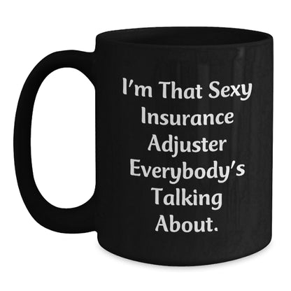 Funny Insurance Adjuster Gifts from Friends, Insurance Adjuster Humor Mugs, Gifts for Insurance Adjuster Men, Sexy Insurance Adjuster Black Coffee Mug - Main