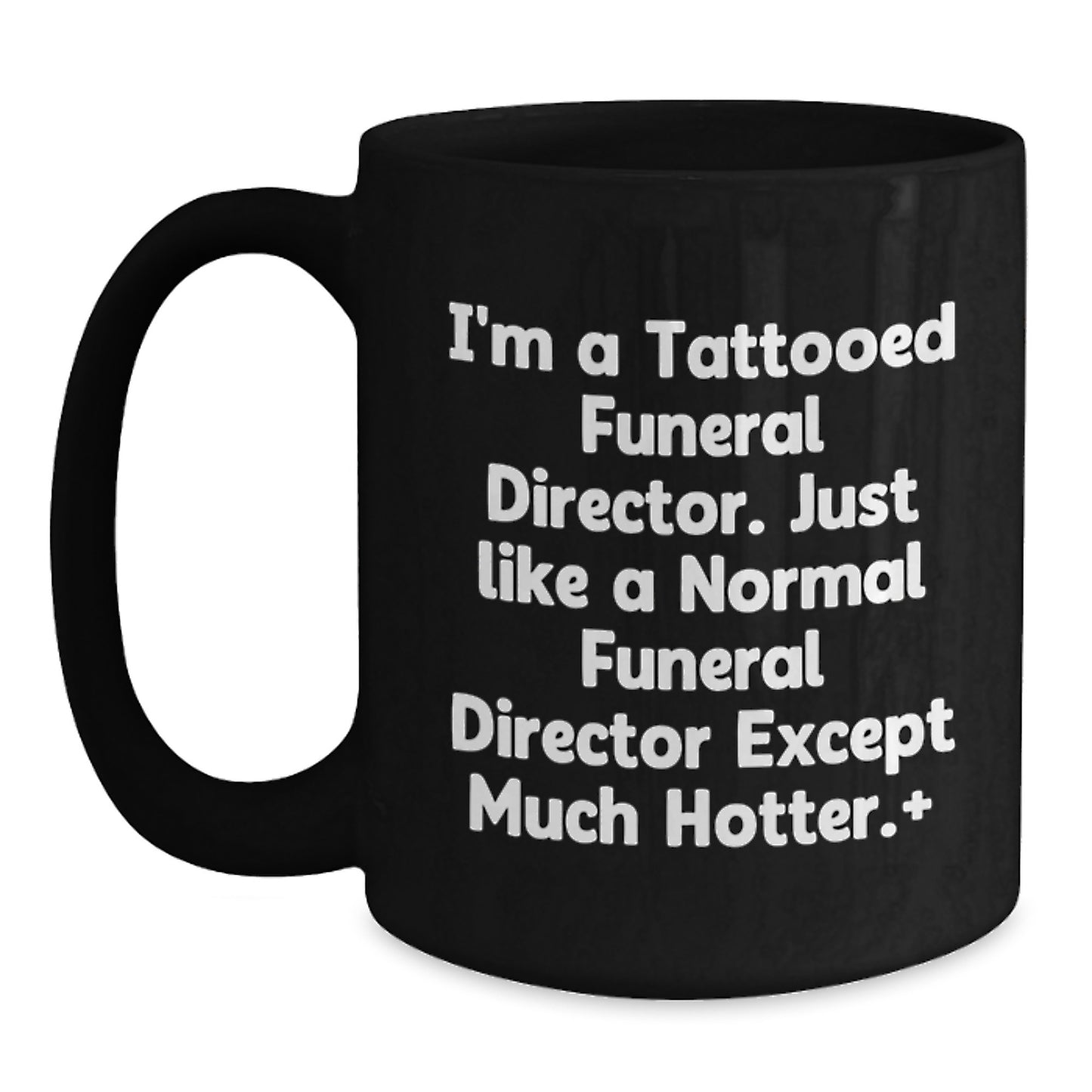 Funeral Director Gifts from Friends Christmas Unique Mugs for Men, Funny Black Coffee Mug with Tattooed Funeral Director Quote - Main