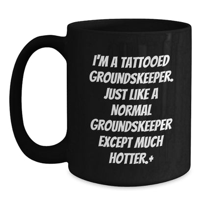 groundskeeper Gifts for Men Funny Black Coffee Mug Hotter groundskeeper Christmas Unique - Main