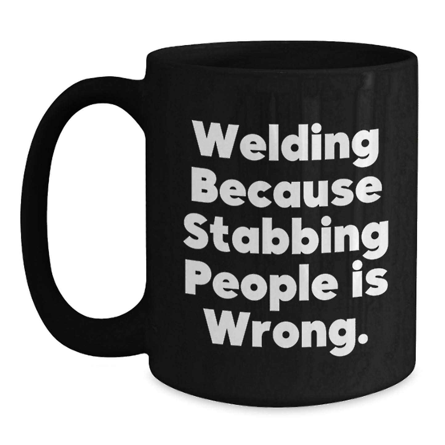 Funny Welding Gifts for Men, Unique Black Coffee Mugs with 'Welding Because Stabbing People Is Wrong.' Quote, Christmas Unique Gifts from Friends to Family - Main