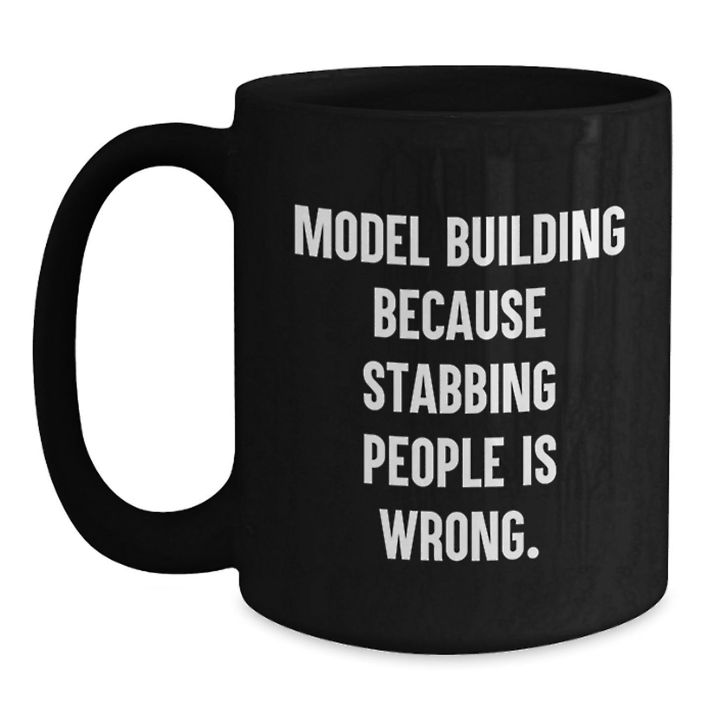 Model Building Enthusiasts Gifts from Friends for Christmas Unique Mugs, Funny Quote, Model Building Model Building Black Coffee Mug - Main