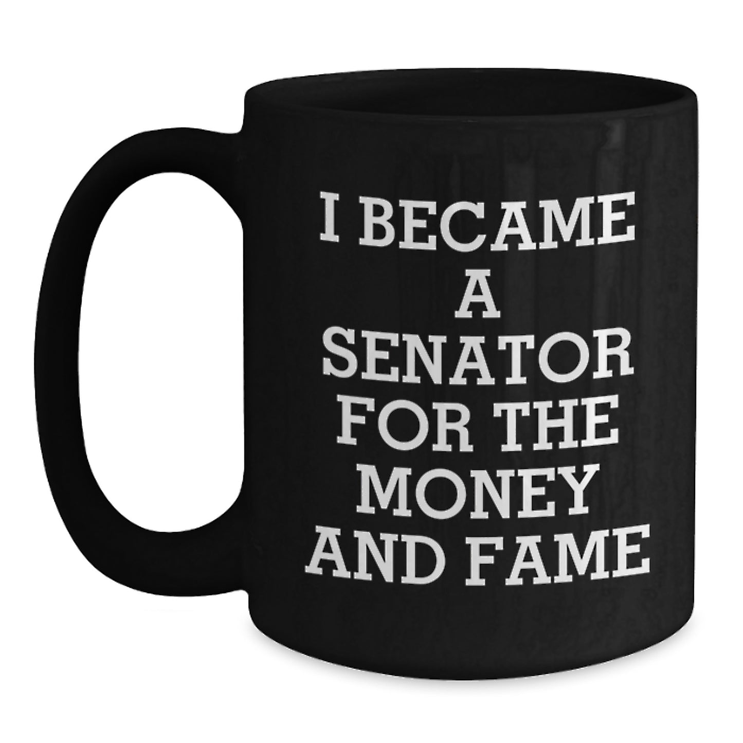 Funny Senator Quote Black Coffee Mugs Gifts for Senator from Friends, Unique Christmas Unique Gifts for Senator, Senator Black Coffee Mug - Main