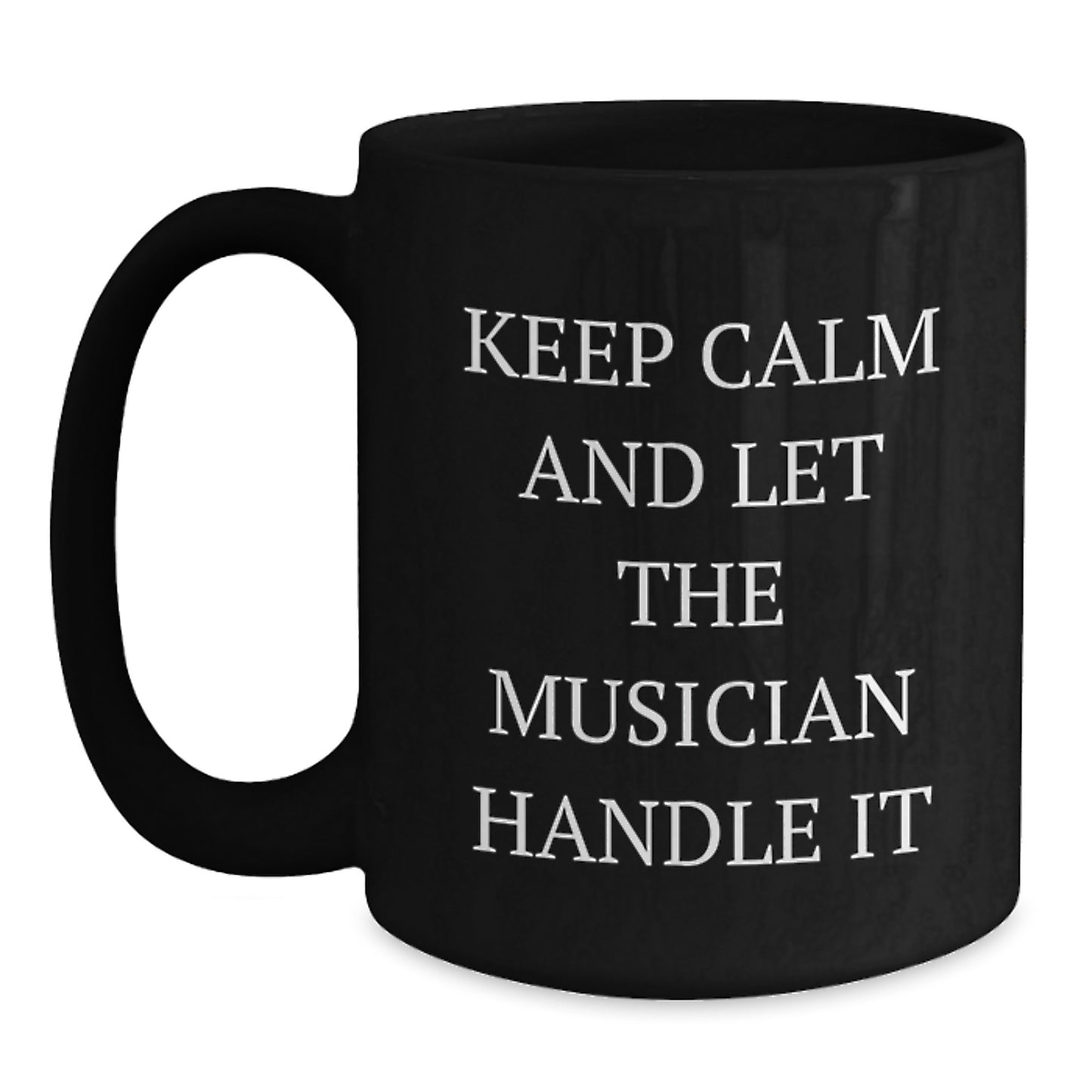 Funny Quote for Musician Friends Gifts from Men to Women, Musician Black Coffee Mug, Christmas Unique Gifts - Main