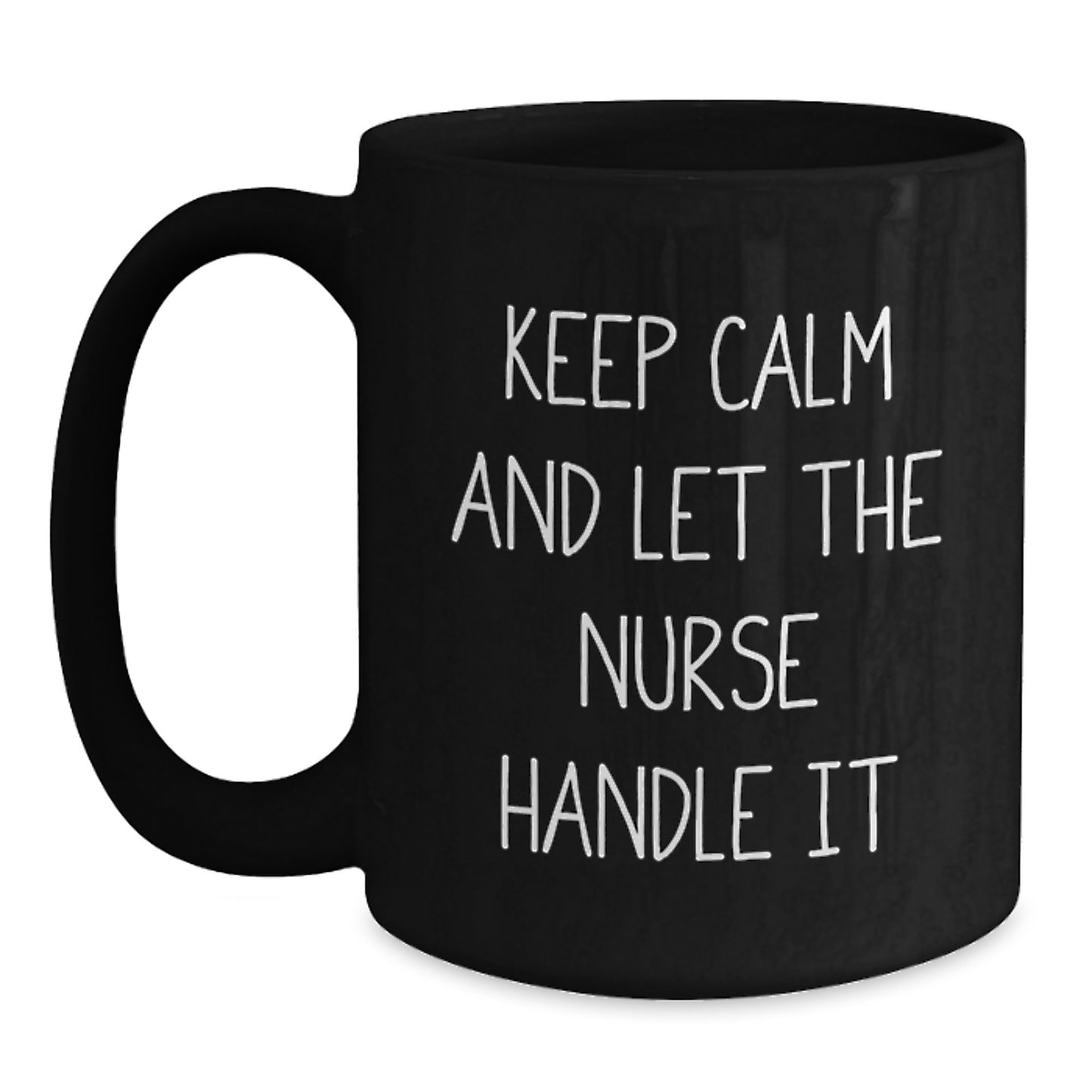 Nurse Gifts from Men or Women - Christmas Unique Nurse Black Coffee Mugs - Keep Calm And Let The Nurse Handle It - Funny Nurse Quote - Main