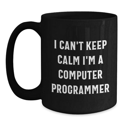 Computer Programmer Gifts for Him, Funny 'I Can't Keep Calm I'm A Computer Programmer' Black Coffee Mug, Perfect Unique Christmas Unique Gifts from Friends and Family - Main